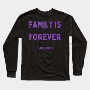 Family Day, Family is Forever, Pink Glitter Long Sleeve T-Shirt